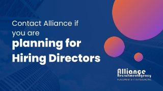 Contact Alliance if you are planning for Hiring Directors