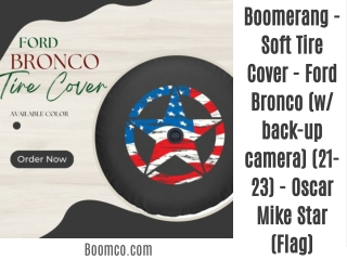 Boomerang - Soft Tire Cover - Ford Bronco (w/ back-up camera) (21-23) - Oscar Mike Star (Flag)