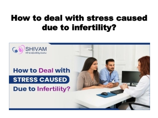 How to deal with stress caused due to Infertility