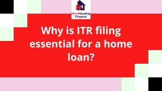 Why is ITR filing essential for a home loan ?