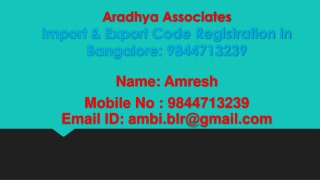 Import Export licence Provider in Bangalore: Call@ 9844713239.