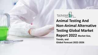 Animal Testing And Non-Animal Alternative Testing Market By Technology, By Method, By End User, Regional Forecast 2022-2