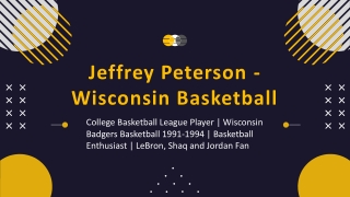 Jeffrey Peterson - Wisconsin - A Determined Leader