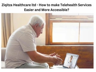 Ziqitza Healthcare ltd - How to make Telehealth Services Easier and More Accessible