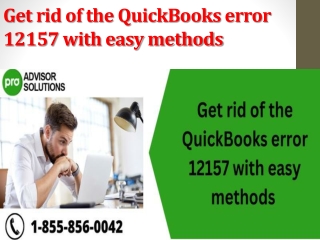 Get rid of the QuickBooks error 12157 with easy methods