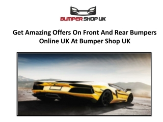 Get Amazing Offers On Front And Rear Bumpers Online UK At Bumper Shop UK