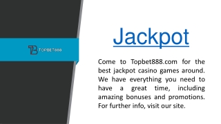 Jackpot  Topbet888.com