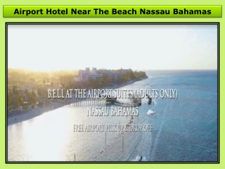 Airport Hotel Near The Beach Nassau Bahamas