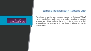 Customized Cataract Surgery in Jefferson Valley | Hudsoneyesjeffersonvalley.com