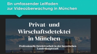 Ein umfassender Leitfaden zur Videoüberwachung in München