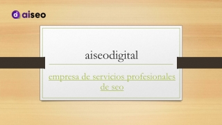 Empresa de Servicios Profesionales SEO | aiseodigital.com
