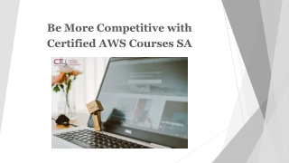 Be More Competitive with Certified AWS Courses SA