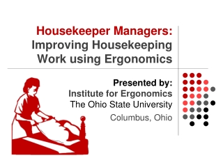 Housekeeper Managers: Improving Housekeeping Work using Ergonomics