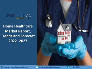 Home Healthcare Market Size PDF 2022-2027 Syndicated Analytics