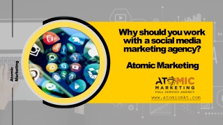 Why should you work with a social media marketing agency - Atomic Marketing