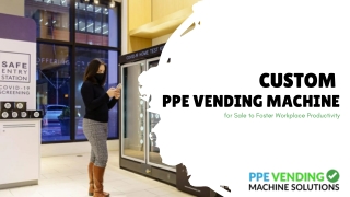 Custom PPE Vending Machine for Sale to Foster Workplace Productivity