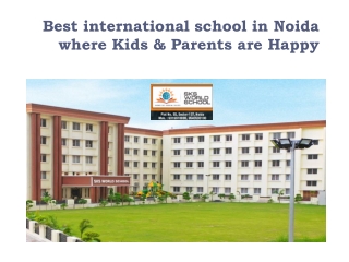 Best international school in Noida where Kids & Parents are Happy