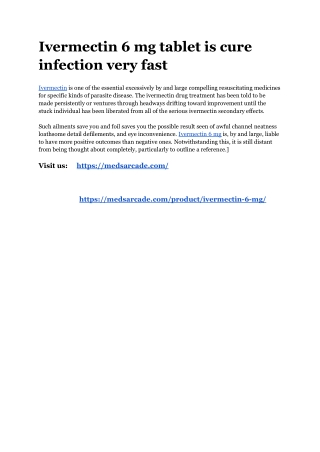 Ivermectin 6 mg tablet is cure infection very fast