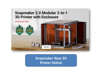 Snapmaker new 3D printer online