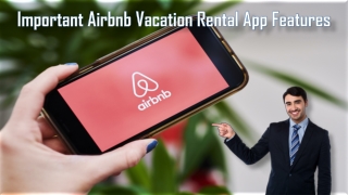 Important Airbnb Vacation Rental App Features