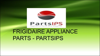 Frigadaire Appliance Parts- PartsIPS