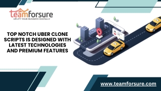 Best Uber Clone Scripts With Newest Technologies - Teamforsure