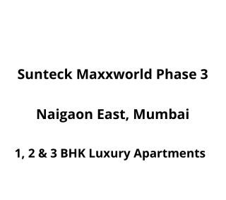 Sunteck Maxxworld Naigaon Mumbai | E-Brochure