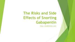 The Risks and Side Effects of Snorting Gabapentin