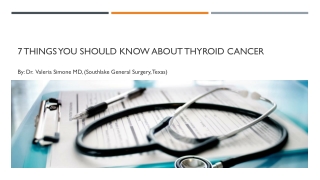 7 Things you should know about Thyroid Cancer