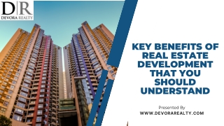 Key Benefits of Real Estate Development That You Should Understand