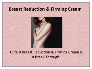 Buy Cute B Breast Reduction Cream with confidence today