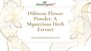 Hibiscus Flower Powder: A Mysterious Herb Extract