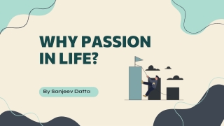 Why Passion in Life?