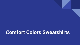 Comfort Colors Sweatshirts