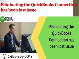 Eliminating the QuickBooks Connection has been lost issue