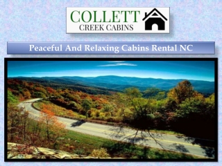 Peaceful And Relaxing Cabins Rental NC