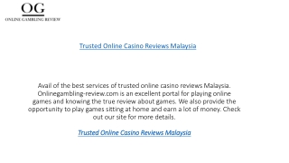 Trusted Online Casino Reviews Malaysia  Onlinegambling-review.com