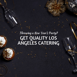 Get Los Angeles catering for your New Year's party .