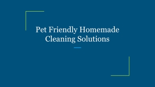 Pet Friendly Homemade Cleaning Solutions