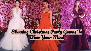 Stunning Christmas Party Gowns To Blow Your Mind