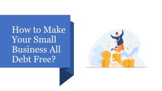 How to Make Your Small Business All Debt Free?
