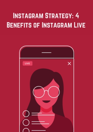 Instagram Strategy 4 Benefits of Instagram Live