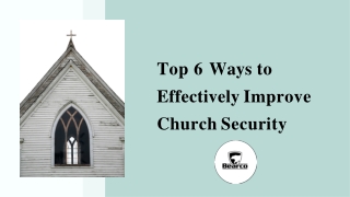 Top 6 Ways to Effectively Improve Church Security