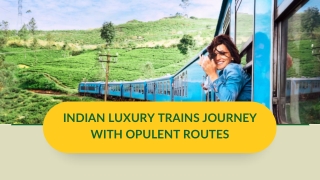 Indian Luxury Trains Journey with Opulent Routes