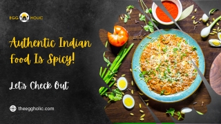 Ever Wonder If Indian Authentic Food Is Spicy? Let's Know!