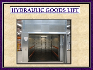 Hydraulic Goods Lift,Tamil Nadu,Chennai,India,Karnataka,Andhra,Tirupati,Renigunta,Telangana,Visakhapatnam