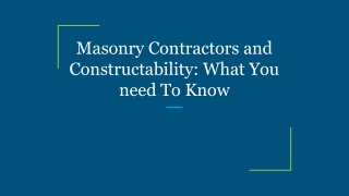 Masonry Contractors and Constructability_ What You need To Know