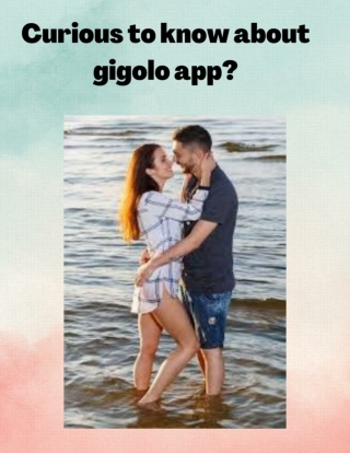 Curious to know about gigolo app