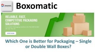 Which One is Better for Packaging – Single or Double Wall Boxes?