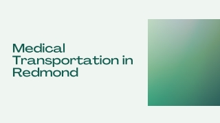 Medical Transportation in Redmond - PPT